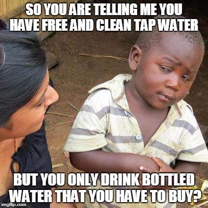 Tap water vs bottled water meme
